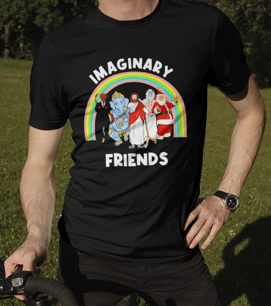 IMAGINARY FRIENDS Rainbow Santa Jesus Ganesh Greek God Devil T-Shirt