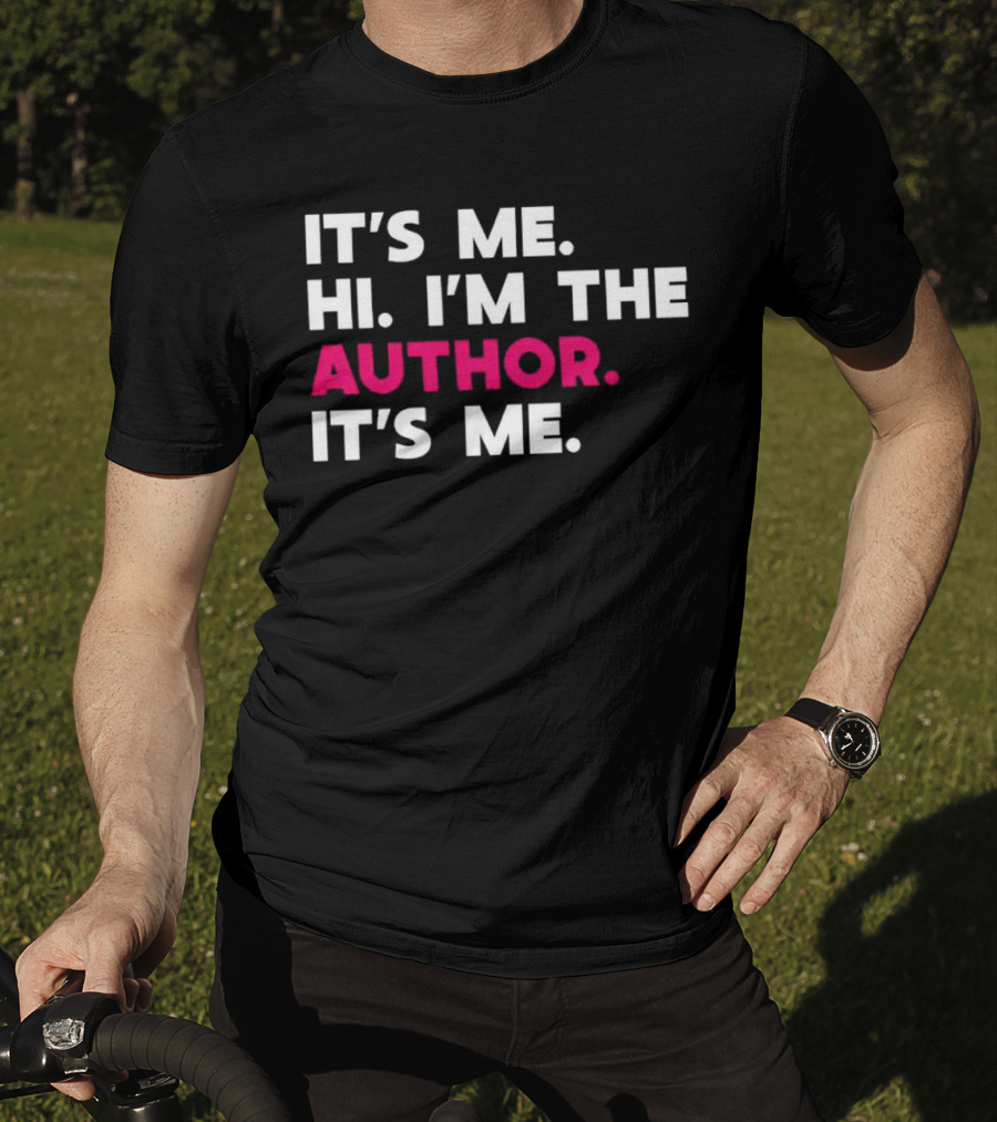 It's ME HI I'm The Author It's ME T-Shirt