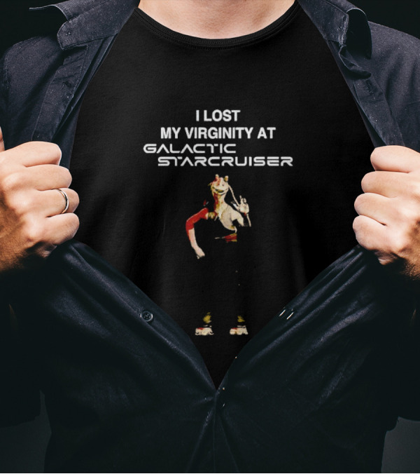 Jar Jar Binks I Lost My Virginity At Galactic Starcruiser T-Shirt