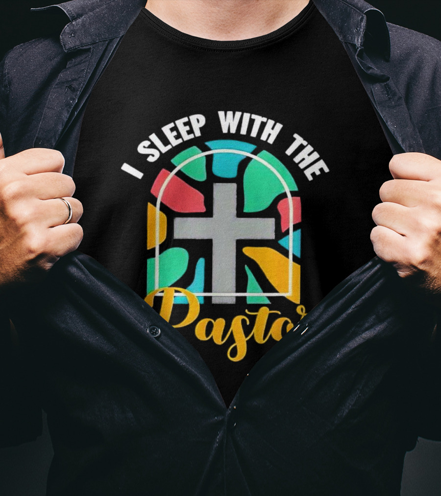 I Sleep With The Pastor Stained Glass Cross T-Shirt