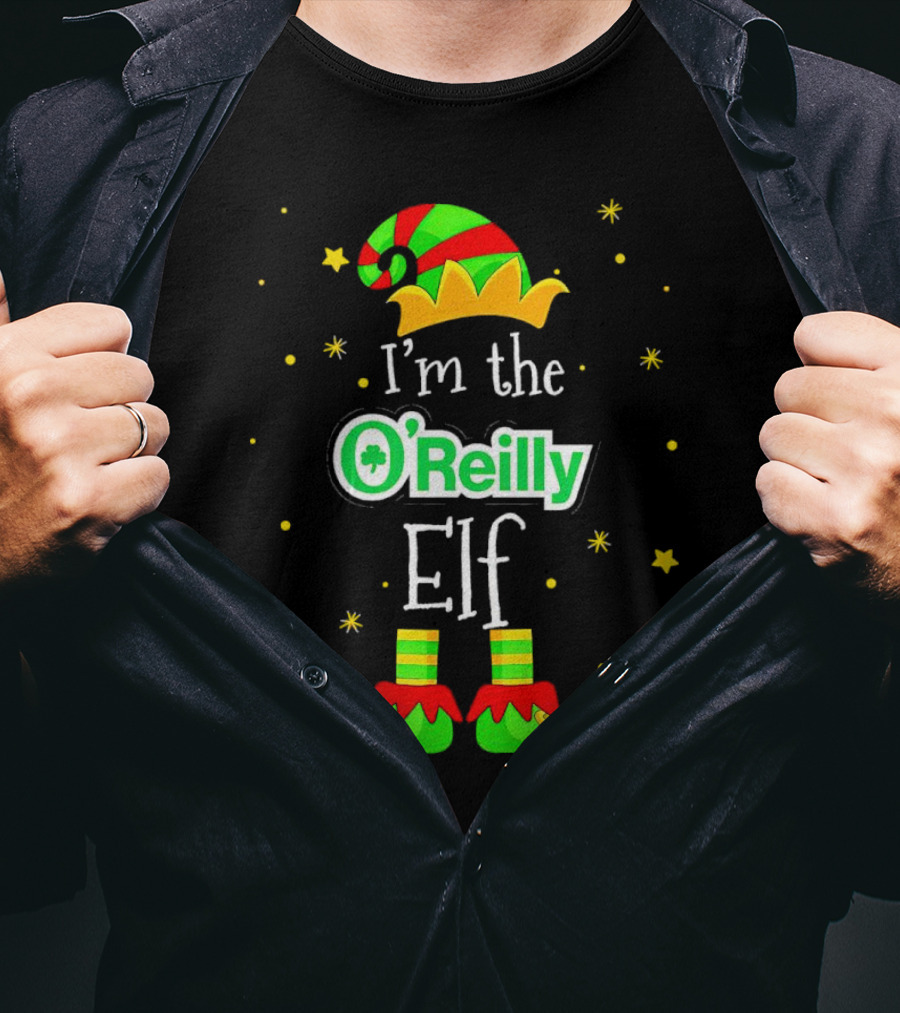 I’m The O’Reilly Elf Christmas Hat And Shoes With Stars T-Shirt