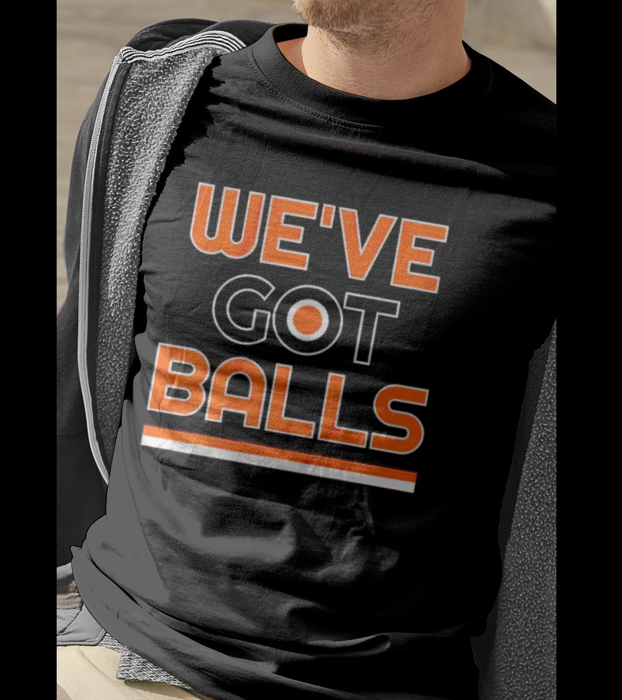 Philadelphia Flyers We've Got Balls Bold Sports T-Shirt