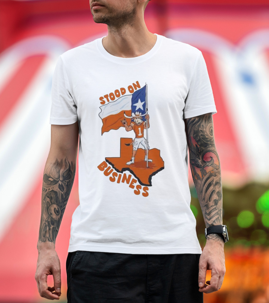 Stood On Business Texas Longhorns Mascot Holding Lone Star Flag T-Shirt