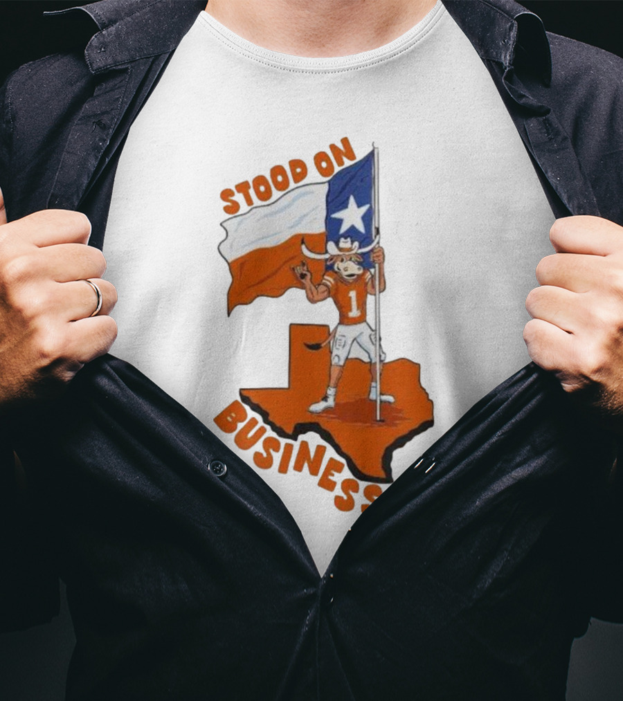 Stood On Business Texas Longhorns Mascot Holding Lone Star Flag T-Shirt