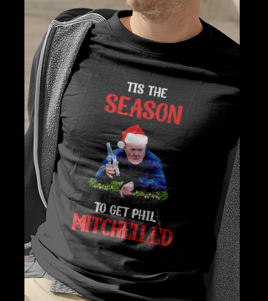 Tis The Season To Get Phil Mitchelled Christmas Santa Hat Vodka Holiday T-Shirt