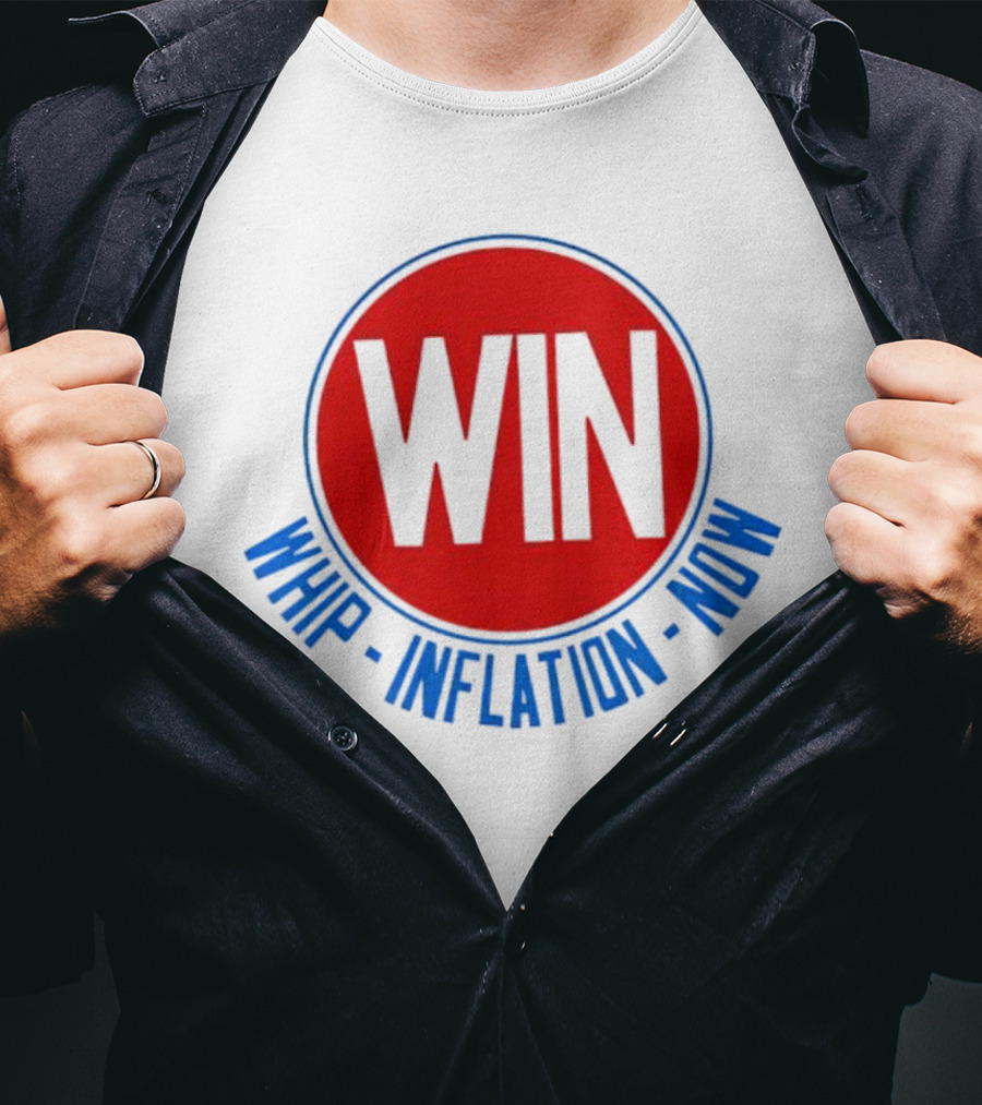 WIN Whip Inflation Now T-Shirt