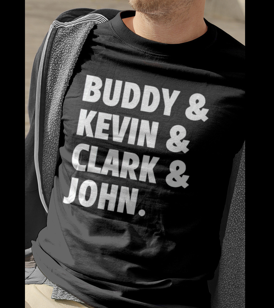 Buddy Kevin Clark John T-Shirt