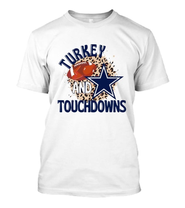 Turkey And Touchdowns Dallas Cowboys Football Star T-Shirt