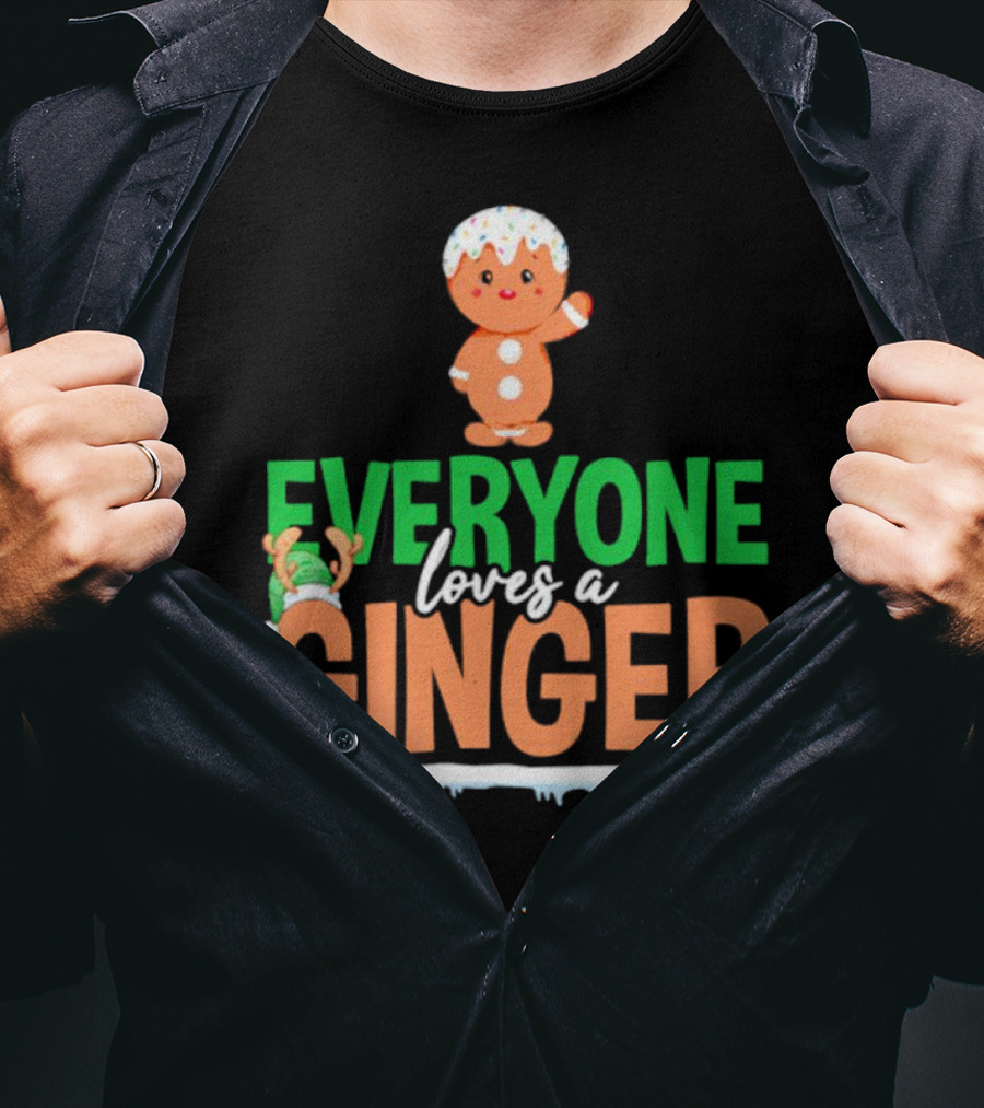Everyone Loves A Ginger Christmas Gingerbread Elf T-Shirt