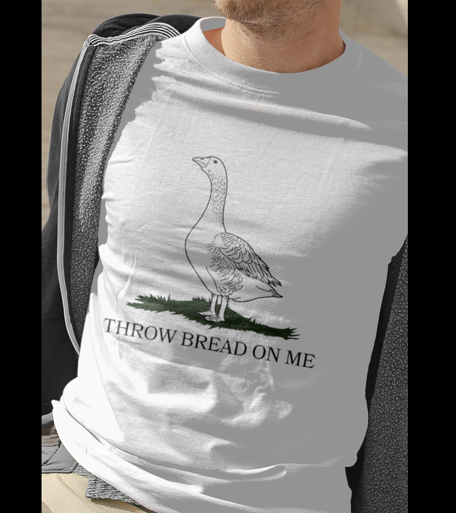 Goose Throw Bread On Me With Standing Goose On Grass T-Shirt