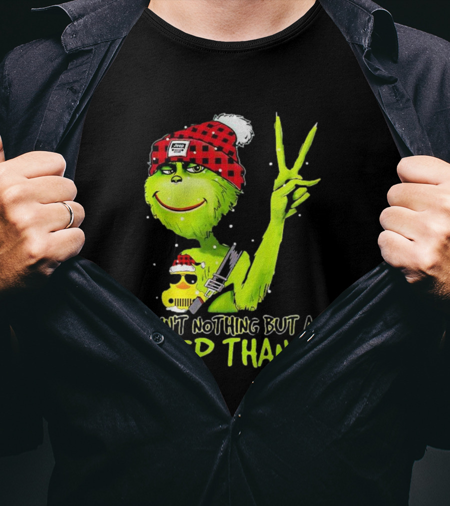 Ain't Nothing But A Jeep Thang Grinch Peace Christmas T-Shirt