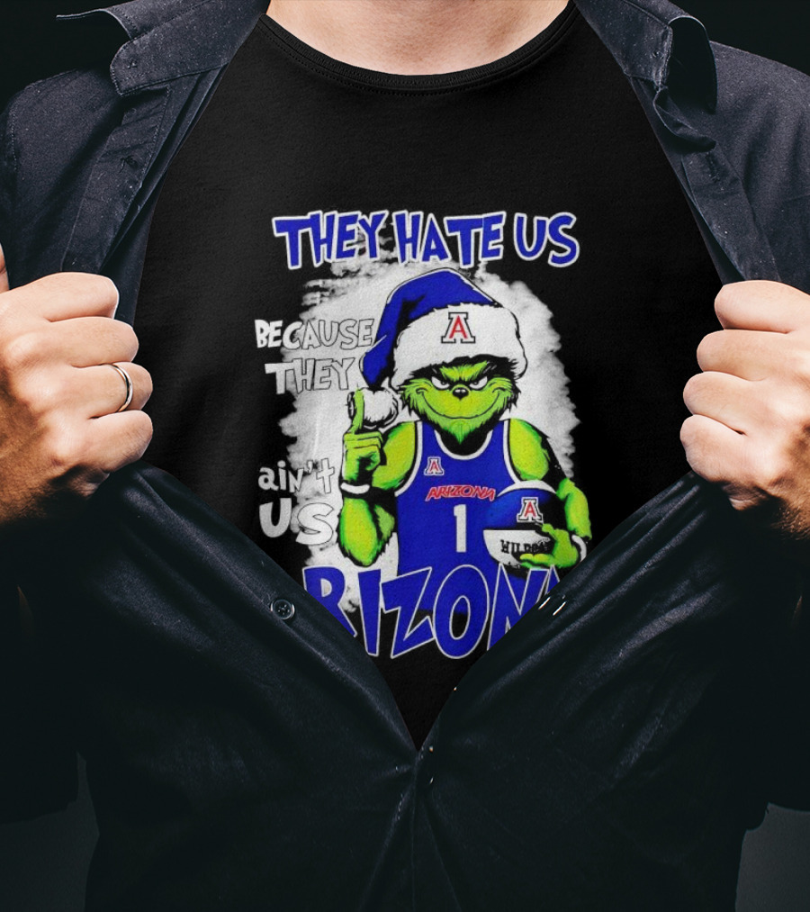 They Hate Us Because They Ain't Us Arizona Wildcats Grinch Filip Borovicanin T-Shirt