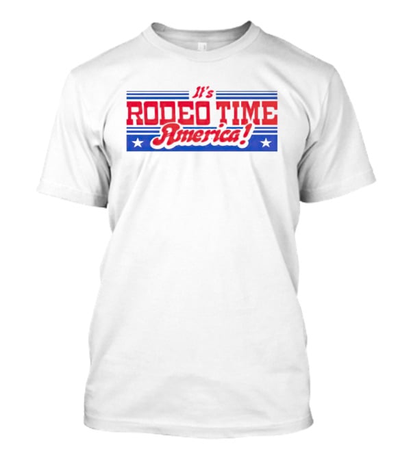 It’s Rodeo Time America T-Shirt