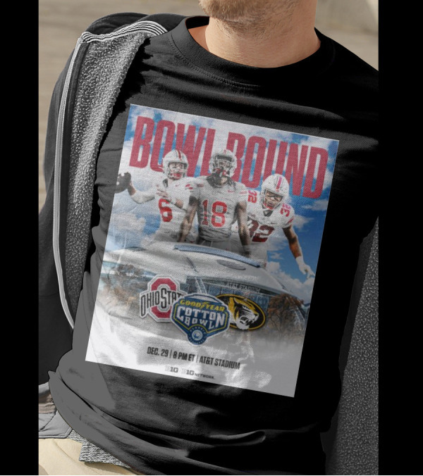 BOWL BOUND Ohio State Vs Missouri GoodYear Cotton Bowl Dec 29 AT&T Stadium 8 PM ET Big Ten Network T-Shirt