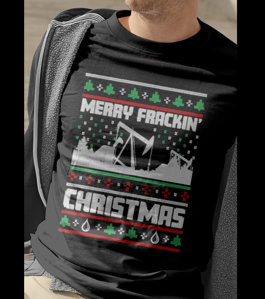 Merry Frackin’ Christmas Ugly Sweater Oil Rigs And Trees T-Shirt