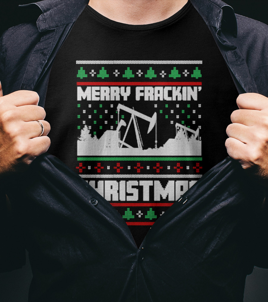 Merry Frackin’ Christmas Ugly Sweater Oil Rigs And Trees T-Shirt