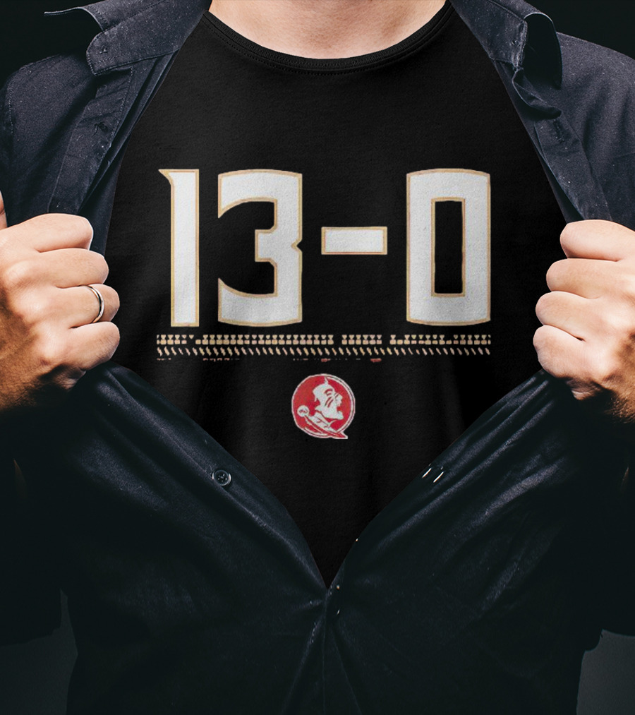FSU 13-0 Seminoles Football Undefeated Season T-Shirt