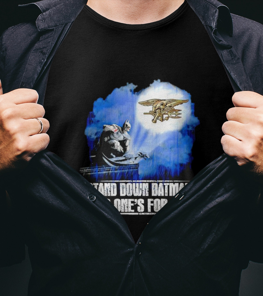 Stand Down Batman This One's For Real Navy SEALs Emblem T-Shirt