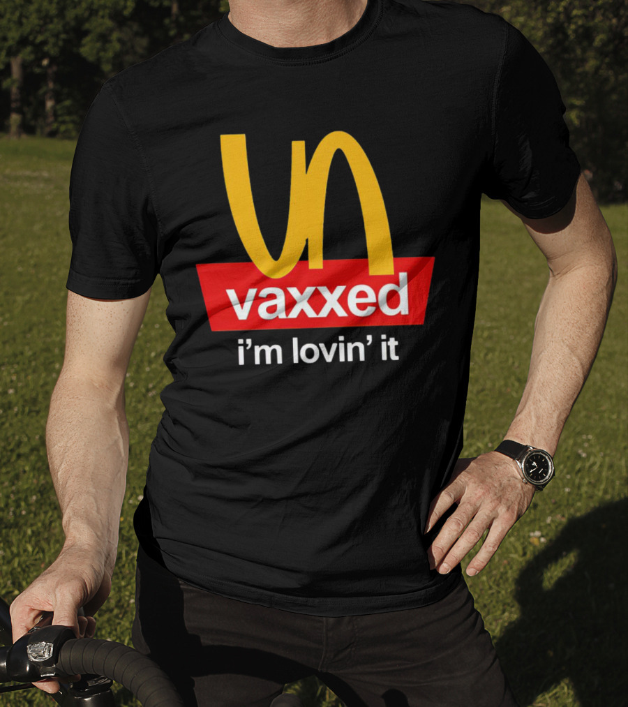 Vaxxed I'm Lovin' It Parody Logo McDonald's T-Shirt