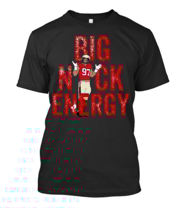 BIG NICK ENERGY Nick Bosa 97 Football Player T-Shirt