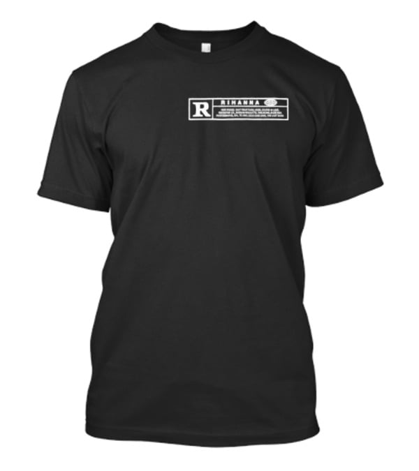 Rihanna Rated R Parental Advisory Label T-Shirt