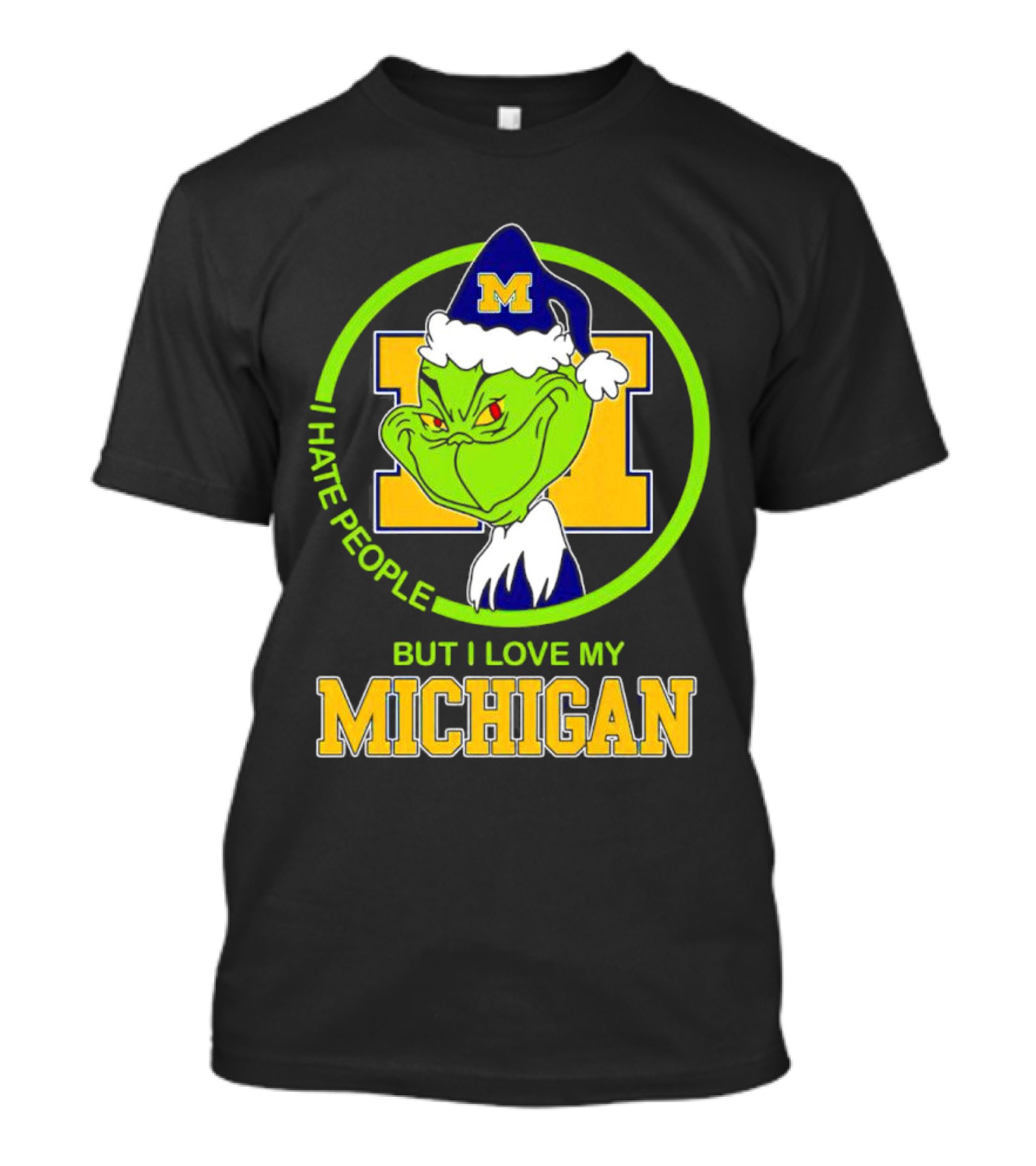 I Hate People But I Love My Michigan Grinch M Santa Hat T-Shirt
