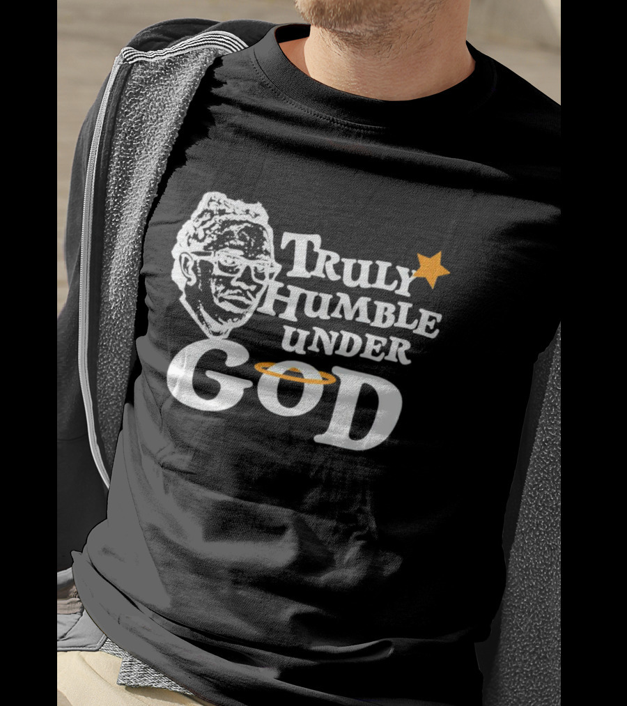 Truly Humble Under God With Star And Halo T-Shirt