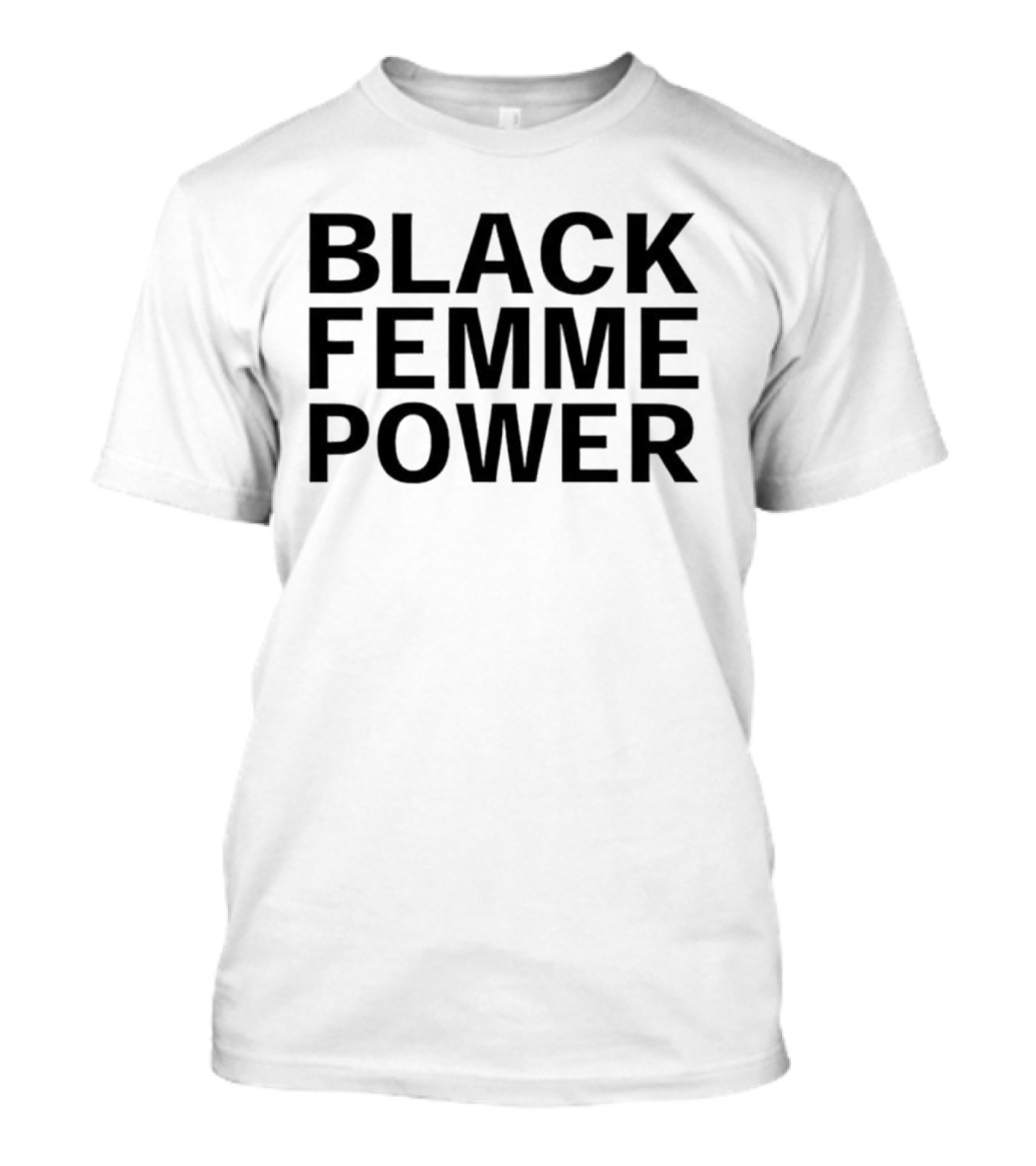Black Femme Power Empowerment Movement T-Shirt