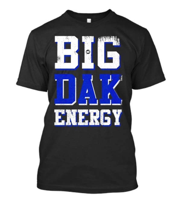 Big Dak Energy Dak Prescott T-Shirt