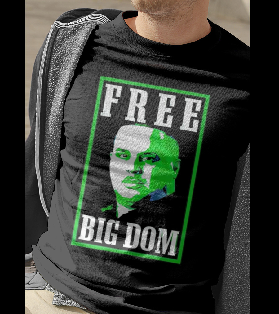 FREE BIG DOM T-Shirt