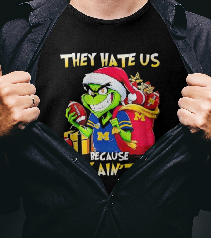 Michigan Wolverines Grinch Santa They Hate Us Because They Ain't Us Football Holiday T-Shirt