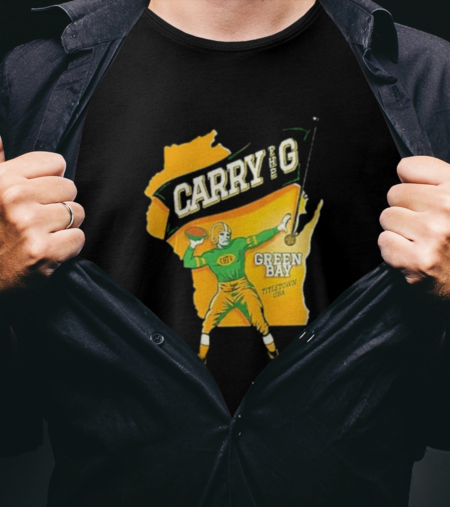 Carry The G Green Bay Titletown USA Football Player Fan T-Shirt