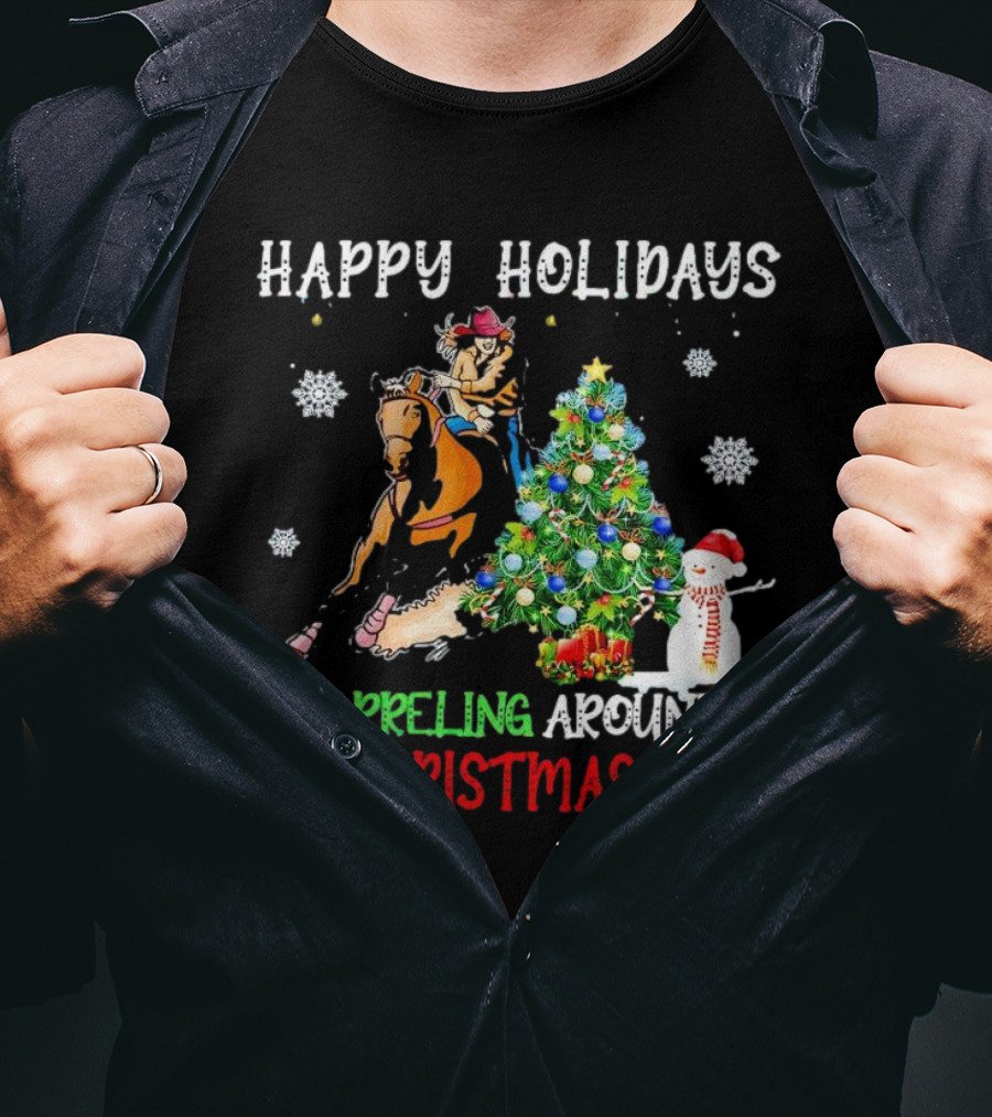 Happy Holidays Barreling Around The Christmas Tree With Cowboy And Snowman T-Shirt