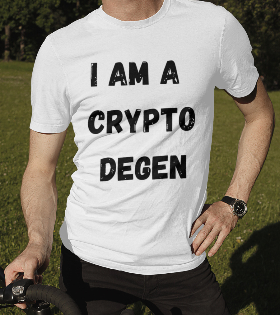 I Am A Crypto Degen Blockchain Enthusiast T-Shirt