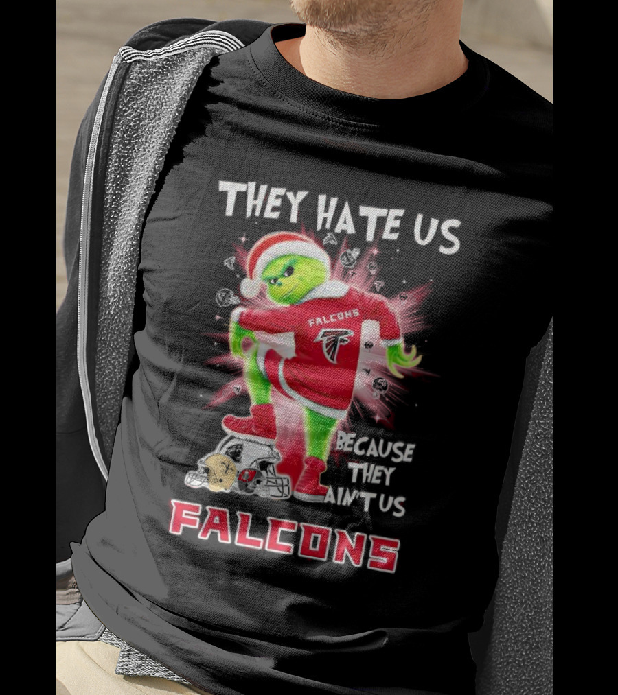 Atlanta Falcons Grinch They Hate Us Because They Ain’t Us T-Shirt