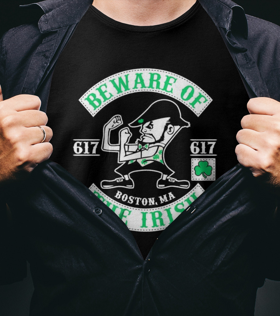 Beware Of The Irish Boston MA 617 Celtics T-Shirt