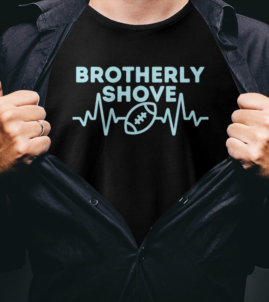 Brotherly Shove Football Heartbeat Eagles Fan Love T-Shirt