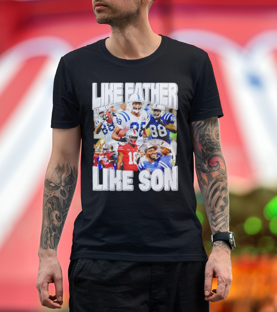 Like Father Like Son Marvin Harrison Jr Football Legacy T-Shirt