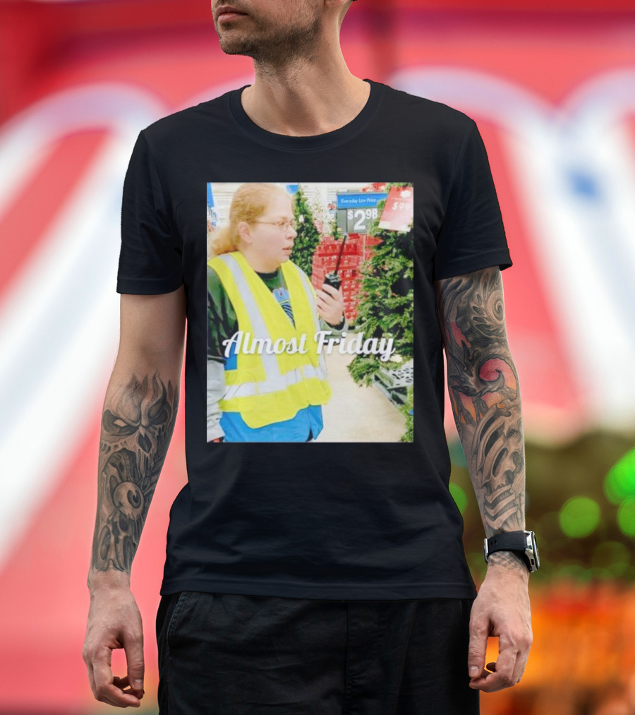 Almost Friday Gail Lewis Everyday Low Price T-Shirt