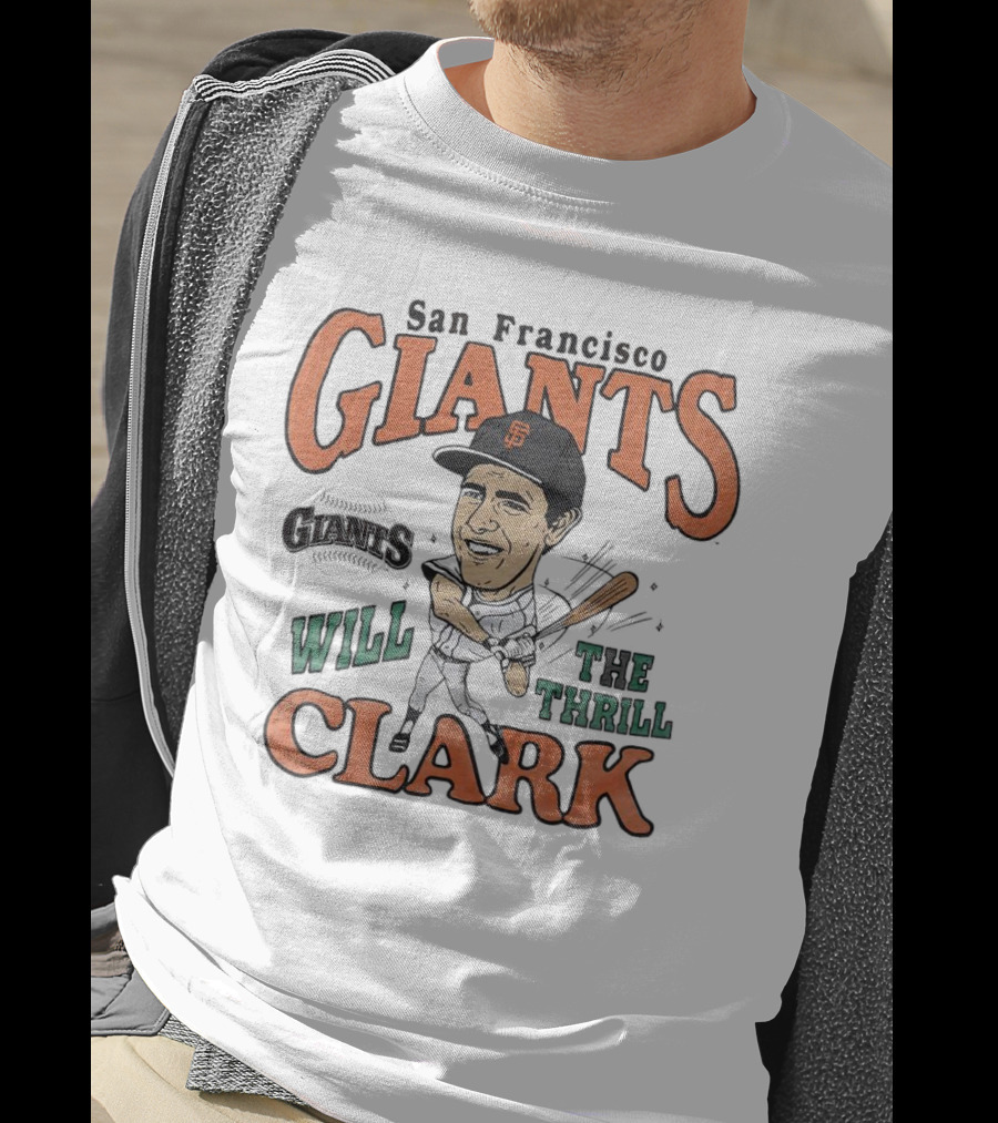 San Francisco Giants Will Clark The Thrill Legend T-Shirt