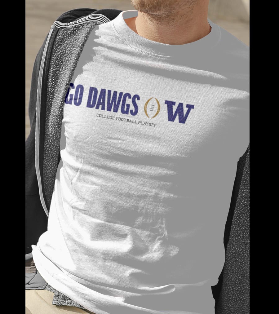 Go Dawgs Washington Huskies College Football Playoff T-Shirt