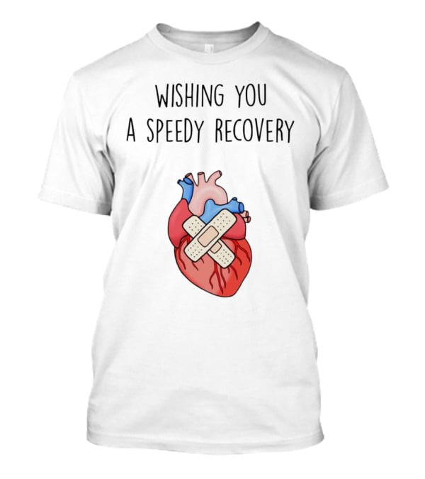 Wishing You A Speedy Recovery Heart Surgery With Bandaged Heart T-Shirt