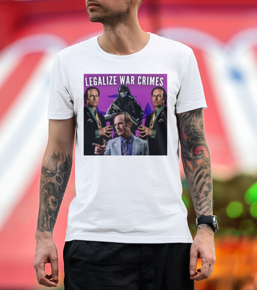 Legalize War Crimes Breaking Bad Lawyer Soldier Mashup T-Shirt