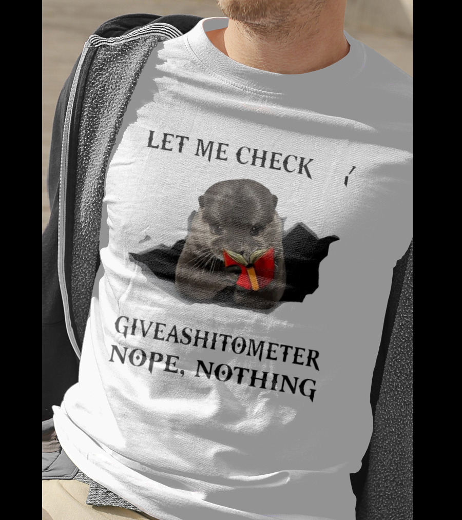 Let Me Check My Giveashitometer Nope Nothing Otter With Book T-Shirt