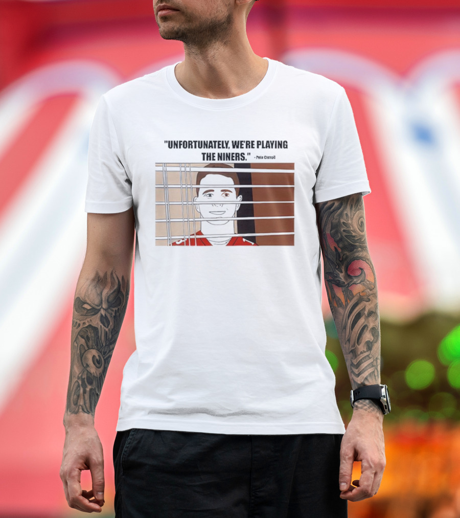 Unfortunately We're Playing The Niners Paul Crewe Prison Bars T-Shirt