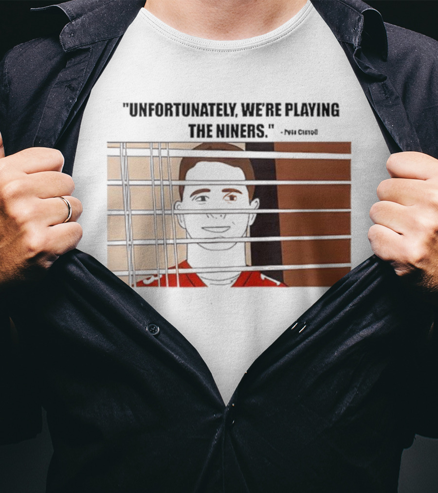 Unfortunately We're Playing The Niners Paul Crewe Prison Bars T-Shirt