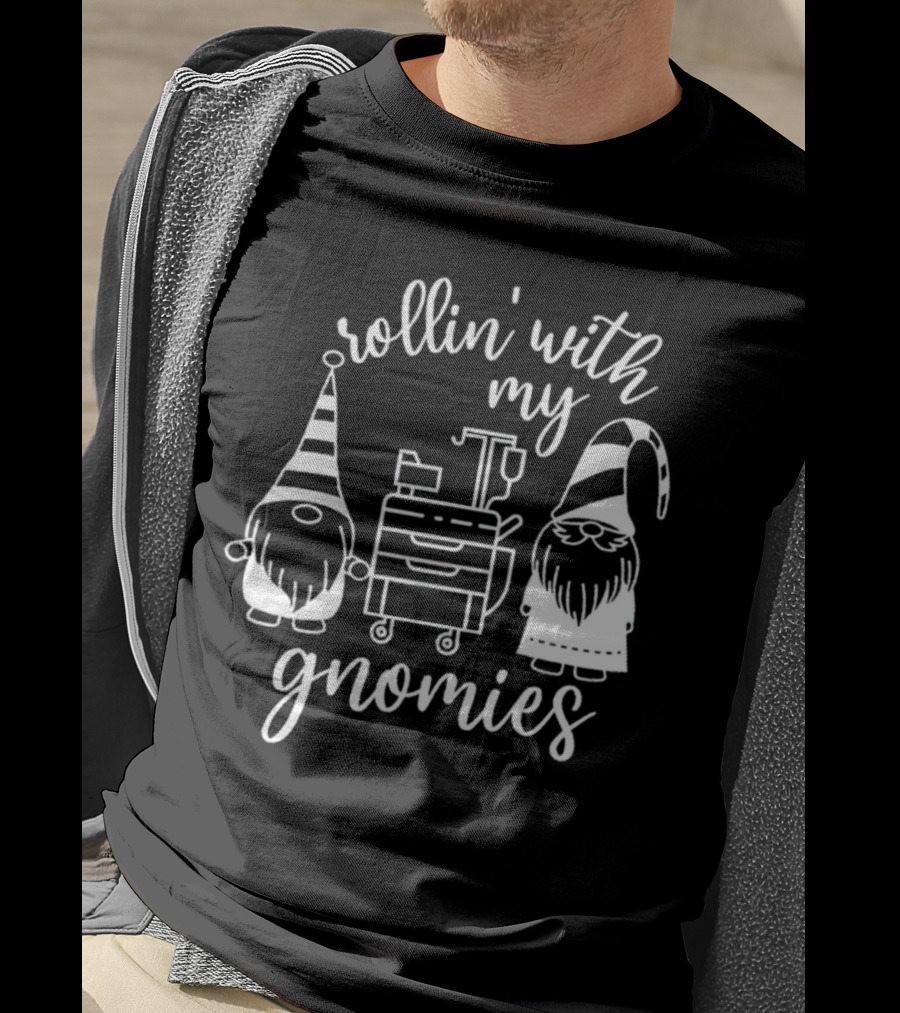 Rollin' With My Gnomies Hospital Cart Gnomes T-Shirt
