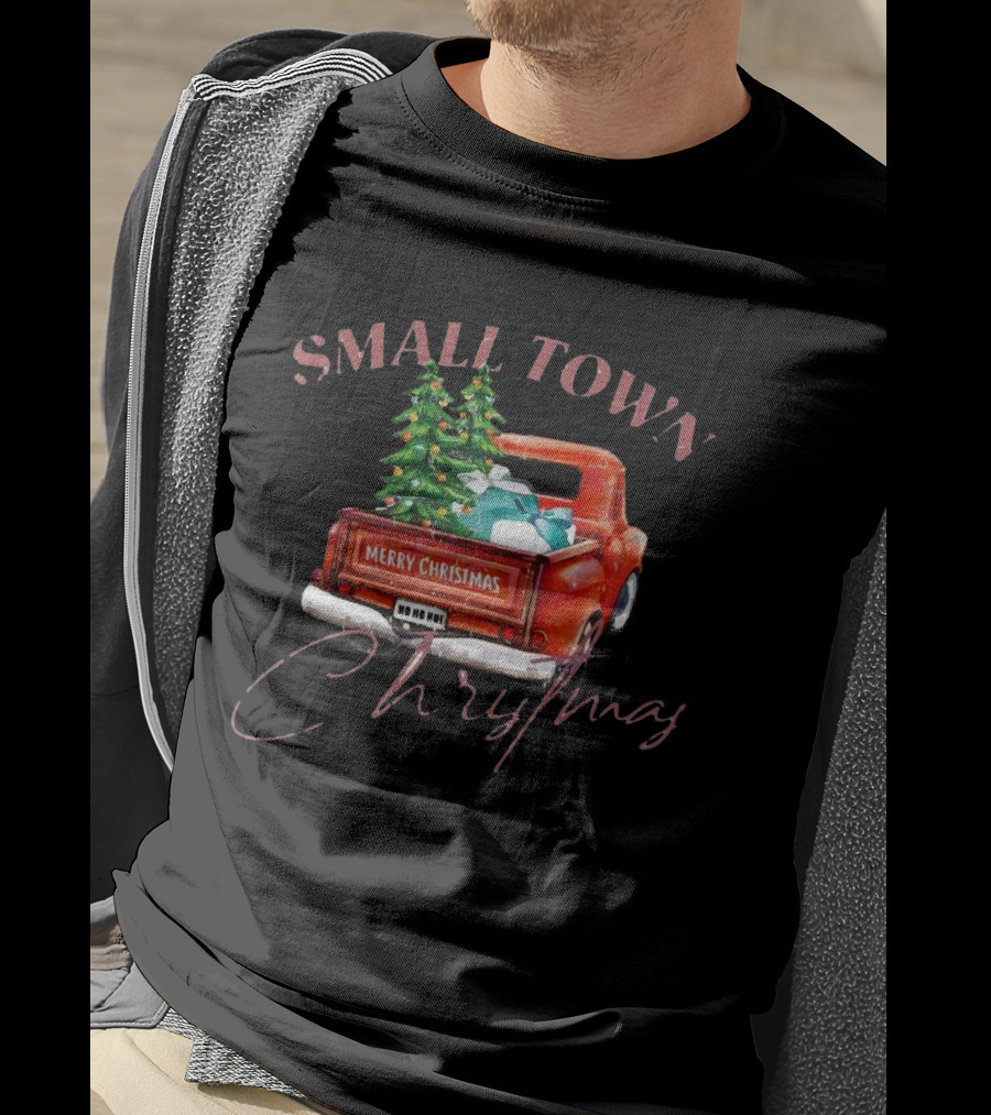 Small Town Merry Christmas Ho Ho Ho Vintage Truck With Trees And Gifts T-Shirt