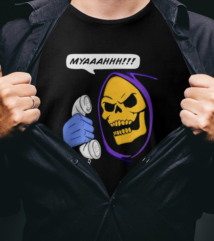 MYAAAHHH Skeletor Phone Call Reaction T-Shirt