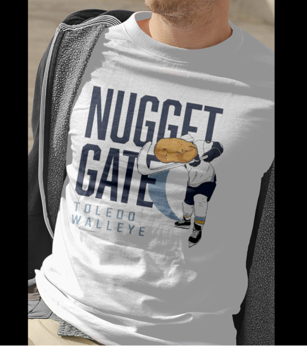 Nugget Gate Toledo Walleye Hockey Humor Nugget T-Shirt